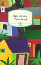 Couverture du livre « L'odeur du café » de Dany Laferriere aux éditions Motifs