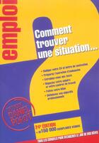 Couverture du livre « Comment Trouver Une Situation » de Daniel Porot aux éditions L'express