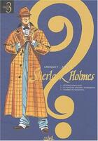 Couverture du livre « Sherlock Holmes ; t.1 à t.3 » de Jean-Pierre Croquet et Benoit Bonte aux éditions Soleil