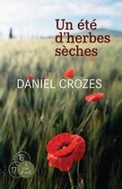 Couverture du livre « Un été d'herbes sèches » de Daniel Crozes aux éditions A Vue D'oeil