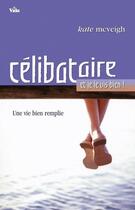 Couverture du livre « Célibataire et je le vis bien! » de Mcveigh Kate aux éditions Vida