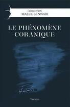 Couverture du livre « Le phénomène coranique » de Malek Bennabi aux éditions Tawhid