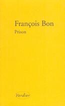 Couverture du livre « Prison » de Francois Bon aux éditions Verdier