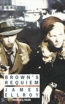 Couverture du livre « Brown's requiem » de James Ellroy aux éditions Rivages