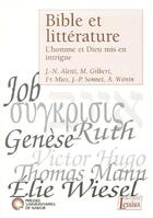 Couverture du livre « Bible et littérature ; l'homme et Dieu mis en intrigue » de J.-N. Aletti et M. Gilbert et Mies et J.-P. Sonnet et A Wenin aux éditions Lessius