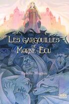 Couverture du livre « Les gargouilles de Morne-Écu » de Aurélie Magnin aux éditions Alice