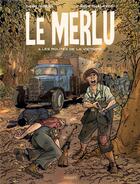 Couverture du livre « Le Merlu Tome 3 : les routes de la victoire » de Thierry Dubois et Jerome Phalippou aux éditions Paquet
