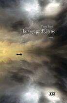 Couverture du livre « Le Voyage D'Ulysse » de Pare Yvon aux éditions Xyz