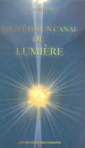 Couverture du livre « Vous êtes un canal de lumière » de Georges Rene aux éditions 3 Monts