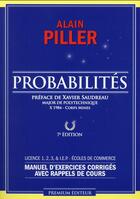 Couverture du livre « Probabilités ; manuel d'exercices corrigés avec rappel de cours + interros (7e édition) » de Alain Piller aux éditions Premium