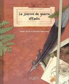 Couverture du livre « Journal de guerre d'Emilio » de Christine Delezenne et Andre Jacob aux éditions Editions De L'isatis