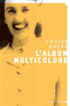 Couverture du livre « L'album multicolore » de Louise Dupré aux éditions Heliotrope