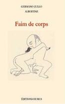 Couverture du livre « Faim de corps » de Albertine Zullo aux éditions Humus