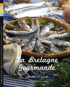 Couverture du livre « La Bretagne gourmande » de Beauvais/Zedda aux éditions Trop Mad