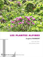 Couverture du livre « Les plantes alpines » de Eugene Rambert aux éditions L'esprit De La Lettre