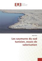 Couverture du livre « Les saumures du sud tunisien, essais de valorisation » de M'Nif Adel aux éditions Editions Universitaires Europeennes