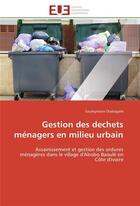 Couverture du livre « Gestion des dechets menagers en milieu urbain » de Diabagate-S aux éditions Editions Universitaires Europeennes