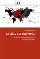 Couverture du livre « La crise des subprimes » de Remtoula-J aux éditions Editions Universitaires Europeennes