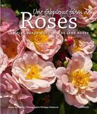Couverture du livre « Une fabuleuse foison de roses ; les plus beaux moschata de lens roses » de Philippe Debeerst et Catherine Velle aux éditions Lannoo