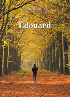 Couverture du livre « Édouard » de Edouard Bourg aux éditions Baudelaire