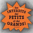 Couverture du livre « Les interdits des petits et des grands ! » de Francesco Pittau et Bernadette Gervais aux éditions Seuil Jeunesse