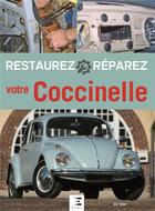 Couverture du livre « RESTAUREZ & REPARER : votre coccinelle (3e édition) » de Jim Tyler aux éditions Etai