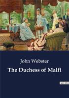 Couverture du livre « The Duchess of Malfi » de John Webster aux éditions Culturea