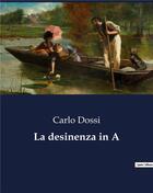 Couverture du livre « La desinenza in A » de Carlo Dossi aux éditions Culturea