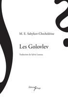 Couverture du livre « Les Golovlev » de Mikhail Saltykov-Chtchedrine aux éditions Sillage