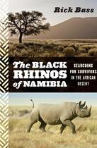 Couverture du livre « The Black Rhinos of Namibia » de Rick Bass aux éditions Houghton Mifflin Harcourt
