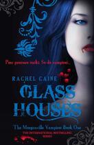 Couverture du livre « Glass Houses: The Morganville Vampires Book One » de Rachel Caine aux éditions Penguin Books Ltd Digital