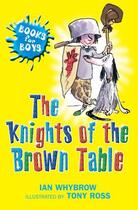 Couverture du livre « 9: The Knights Of The Brown Table » de Ian Whybrow aux éditions Epagine