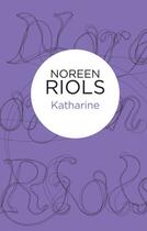 Couverture du livre « Katharine » de Noreen Riols aux éditions Pan Macmillan