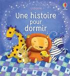 Couverture du livre « Une histoire pour dormir » de Sam Taplin et Francesca Di Chiara aux éditions Usborne