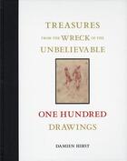 Couverture du livre « Treasures from the wreck of the unbelievable ; one hundred drawings » de Damien Hirst aux éditions Other Criteria