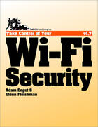Couverture du livre « Take Control of Your Wi-Fi Security » de Glenn Fleishman aux éditions Tidbits Publishing, Inc.