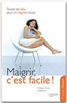 Couverture du livre « 10 clés pour maigrir et rester mince » de Philippe Moret aux éditions Hachette Pratique