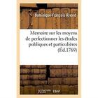 Couverture du livre « Memoire sur les moyens de perfectionner les etudes publiques et particulieres - ou l'on montre en qu » de Rivard D-F. aux éditions Hachette Bnf