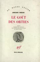 Couverture du livre « Le gout des orties » de Junichiro Tanizaki aux éditions Gallimard