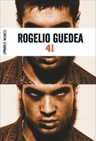 Couverture du livre « 41 » de Rogelio Guedea aux éditions Ombres Noires