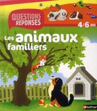 Couverture du livre « Les animaux familiers » de Emmanuel Ristord et Jean-Michel Billioud aux éditions Nathan