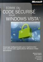 Couverture du livre « Écrire du code sécurisé pour Windows Vista » de Howard et Leblanc aux éditions Microsoft Press