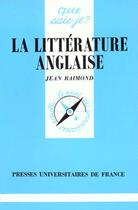 Couverture du livre « Litterature anglaise (la) » de Raimond J aux éditions Que Sais-je ?