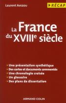 Couverture du livre « La France du XVIIIe siècle » de Laurent Avezou aux éditions Armand Colin