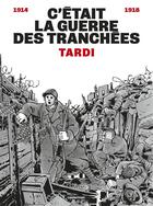 Couverture du livre « C'était la guerre des tranchées » de Tardi aux éditions Casterman