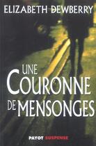 Couverture du livre « Une couronne de mensonges » de Elizabeth Dewberry aux éditions Payot