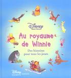 Couverture du livre « Au royaume de Winnie ; des histoires pour tous les jours » de  aux éditions Disney Hachette