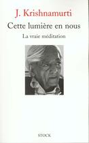 Couverture du livre « Cette Lumiere En Nous » de Krishnamurti-J aux éditions Stock