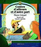 Couverture du livre « Contes d'ailleurs et d'autre part » de Pierre Gripari aux éditions Grasset Jeunesse