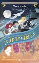 Couverture du livre « La fabuleuse histoire de cinq orphelins inadoptables Tome 1 » de Ayesha L. Rubio et Hana Tooke aux éditions Pocket Jeunesse